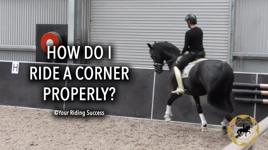 How Do I Ride A Corner Properly? | Dressage Mastery TV Ep248