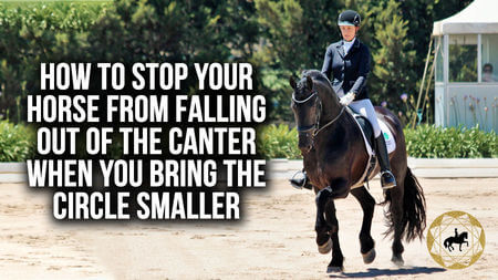 How to stop your horse from falling out of the canter when you bring the circle smaller? | Dressage Mastery TV Ep278