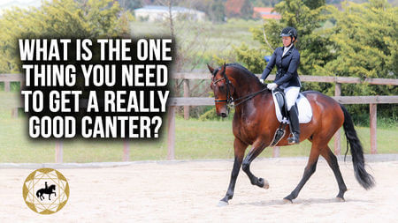 What is the one thing you need to get a really good canter? | (Dressage Mastery TV Ep 283)