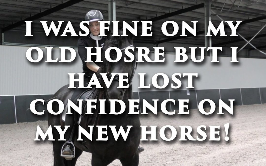 I Was Fine On My Old Horse But I Have Lost Confidence On My New Horse| FearLESS Friday Throwback