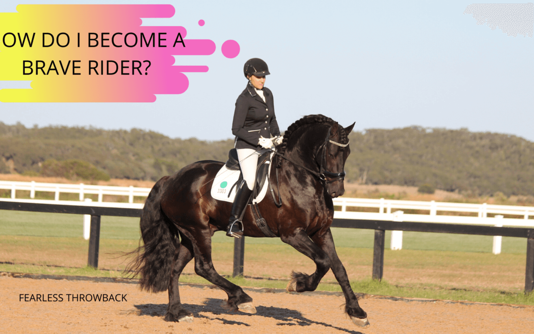 How Do I Become a Brave Rider? | FearLESS Friday Throwback