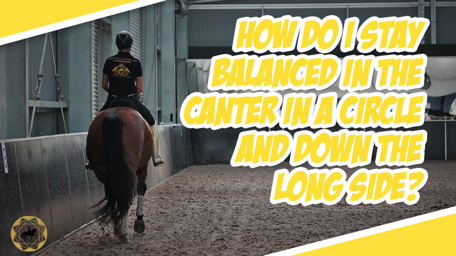 How do I stay balanced in the canter in a circle and down the long side? | Dressage Mastery TV Ep 310